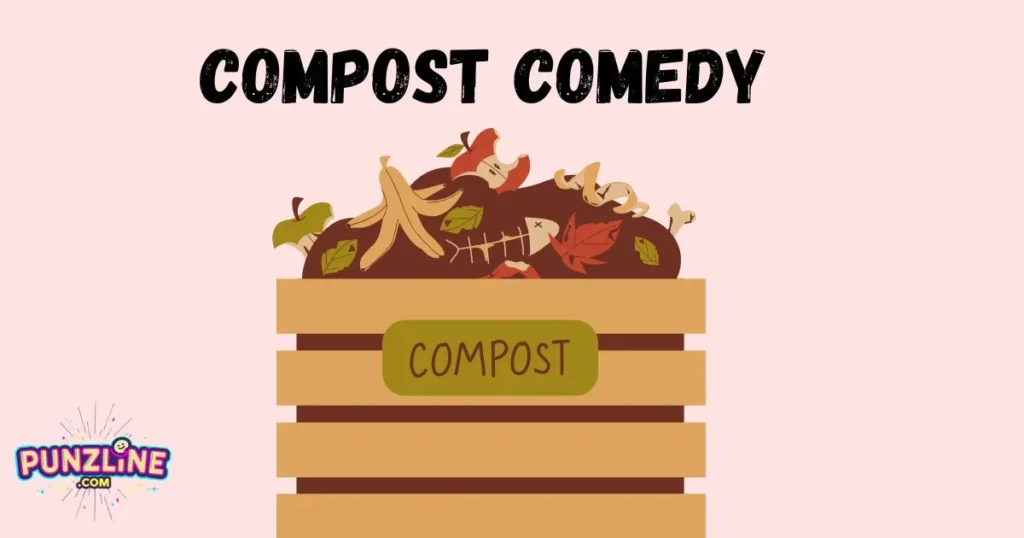 Compost Comedy
