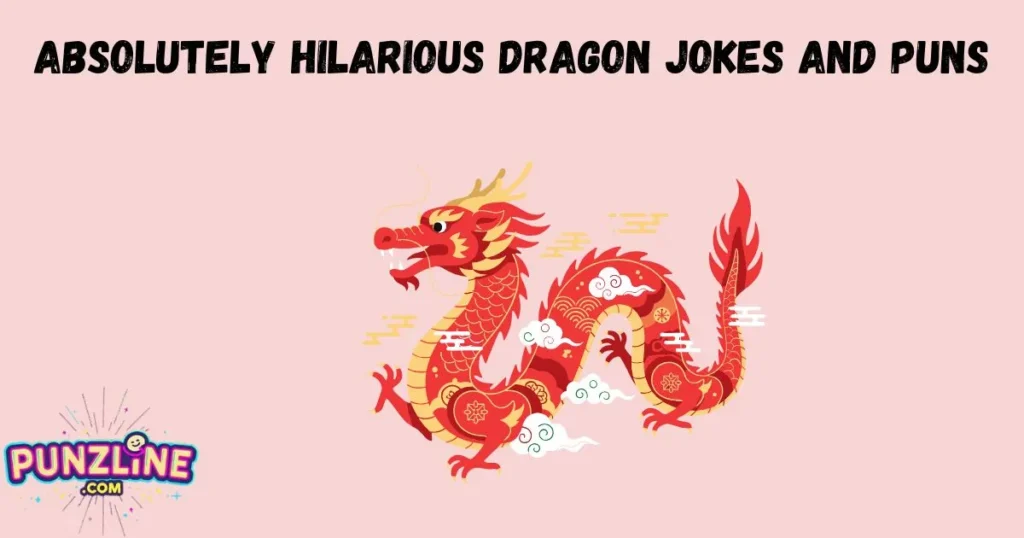 Absolutely Hilarious Dragon Jokes And Puns