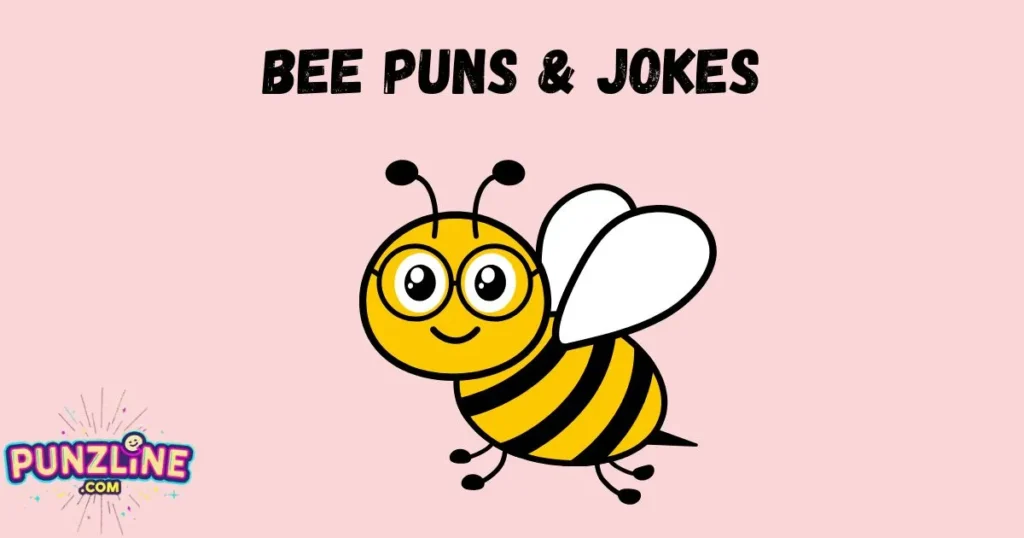 Bee Puns And Jokes