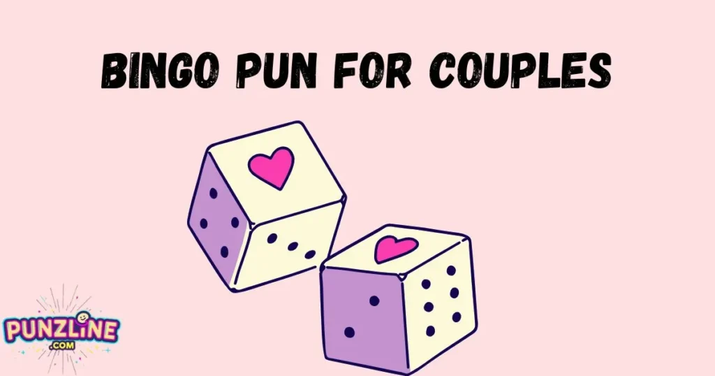 Bingo Pun for Couples