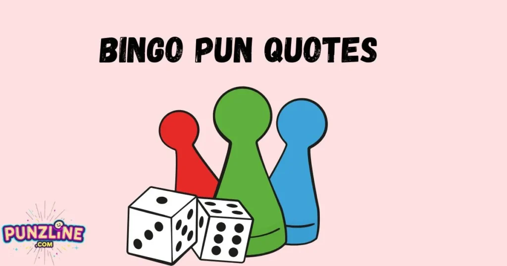 Bingo Pun Quotes