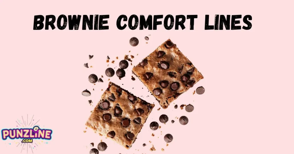 Brownie Comfort Lines