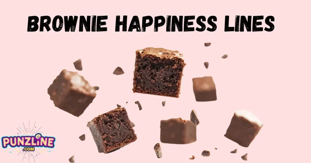 Brownie Happiness Lines