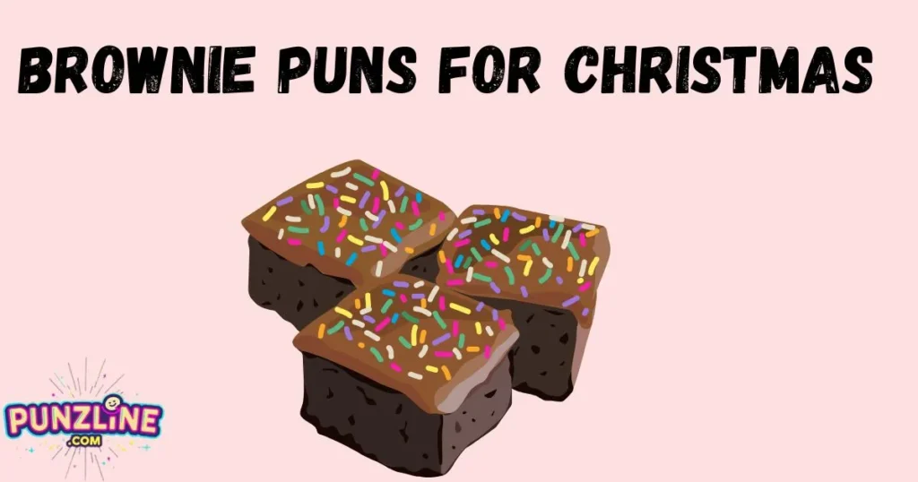 Brownie Puns For Christmas