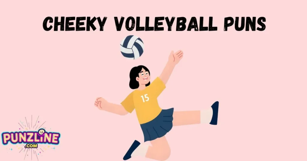 Cheeky Volleyball Puns