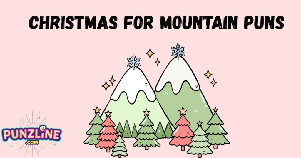 Christmas for Mountain Puns