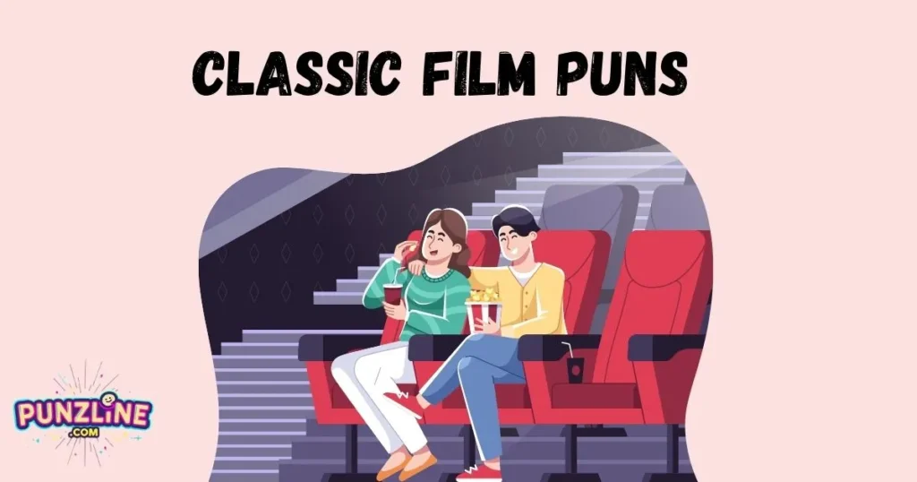 Classic Film Puns