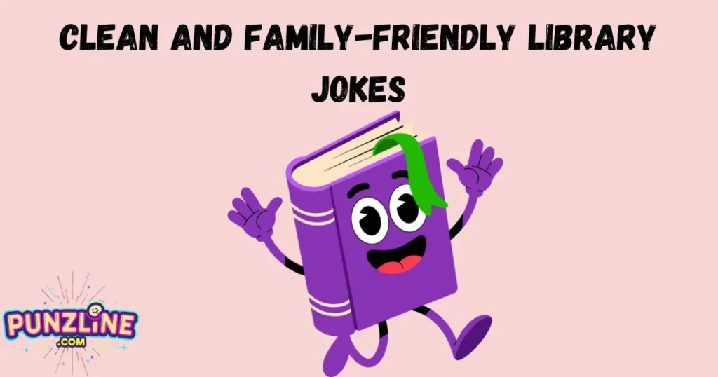 Clean And Family Friendly Library Jokes