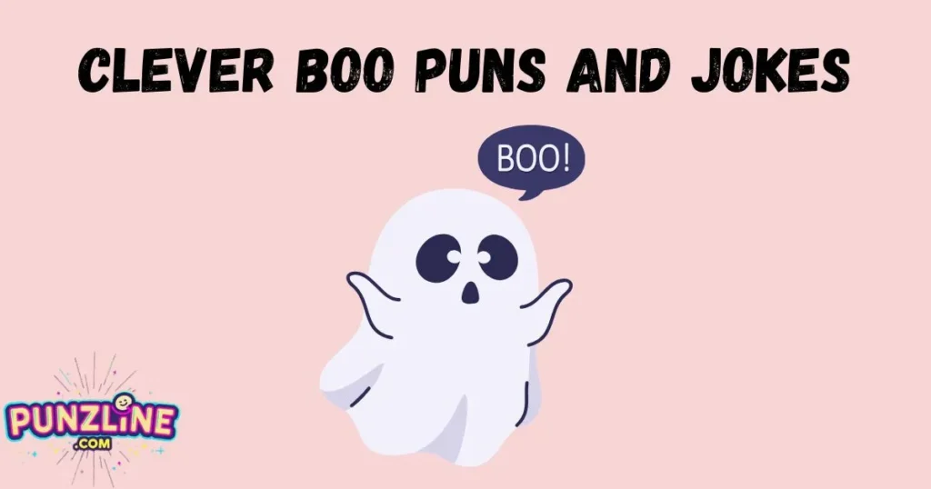 Clever Boo Puns And Jokes