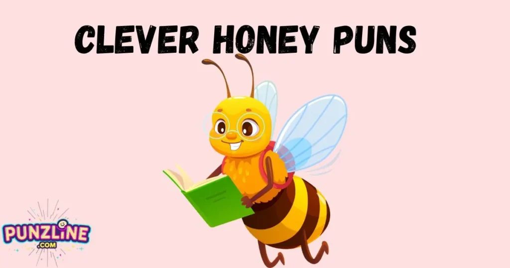 Clever Honey Puns