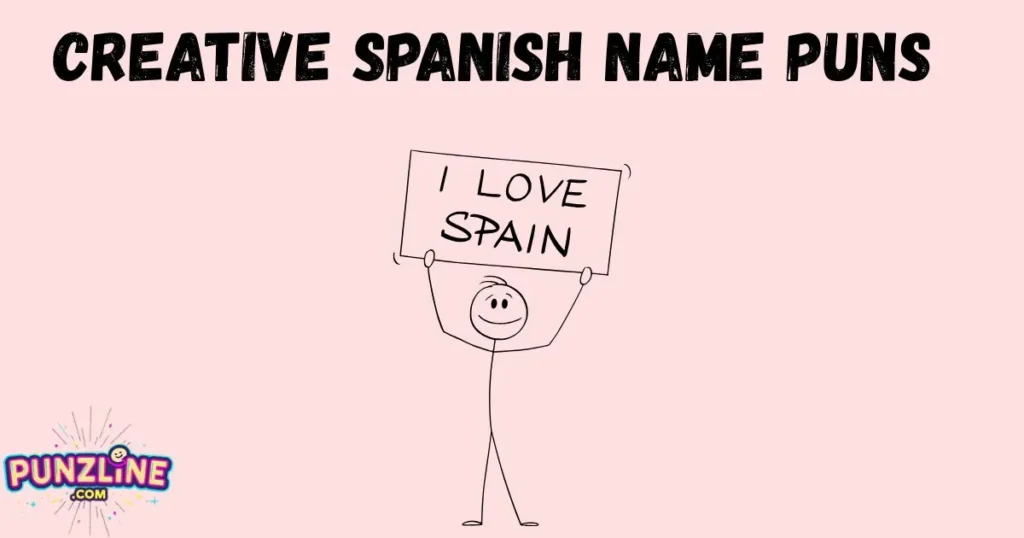 Creative Spanish Name Puns