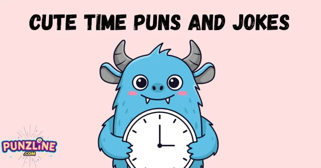 Cute Time Puns And Jokes