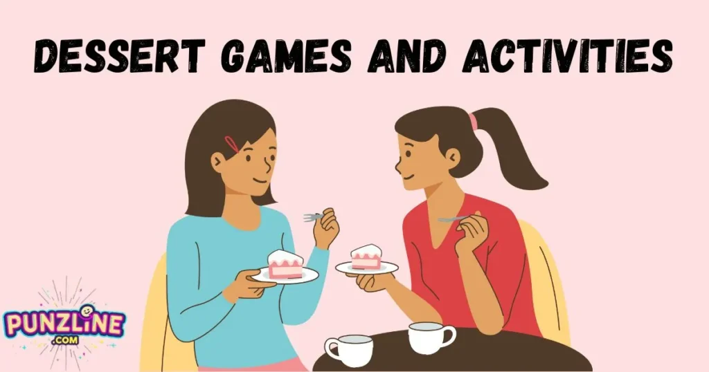 Dessert Games And Activities