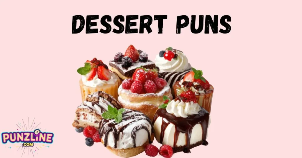 Dessert Puns
