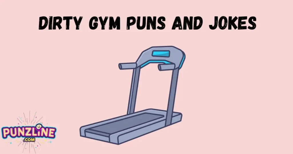 Dirty Gym Puns And Jokes
