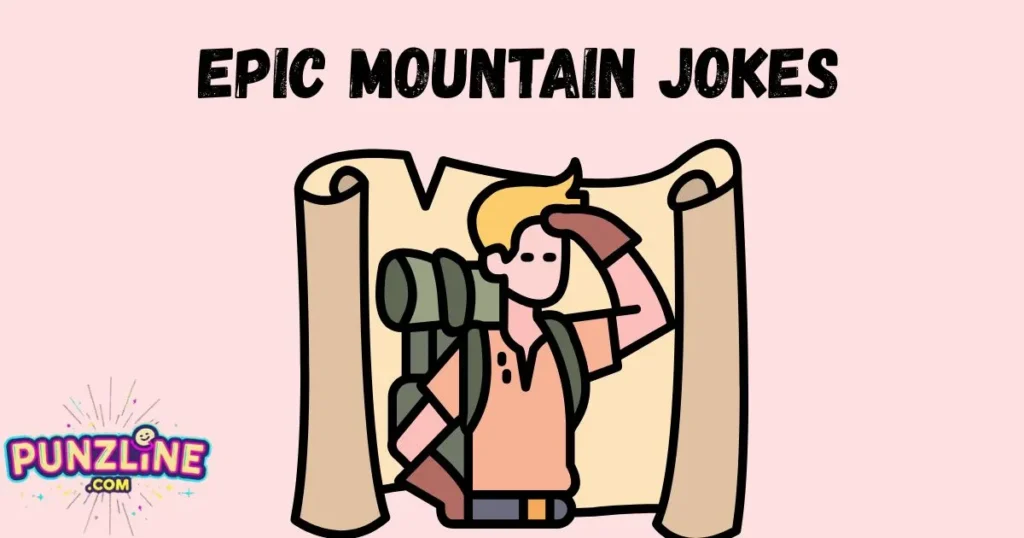 Epic Mountain Jokes