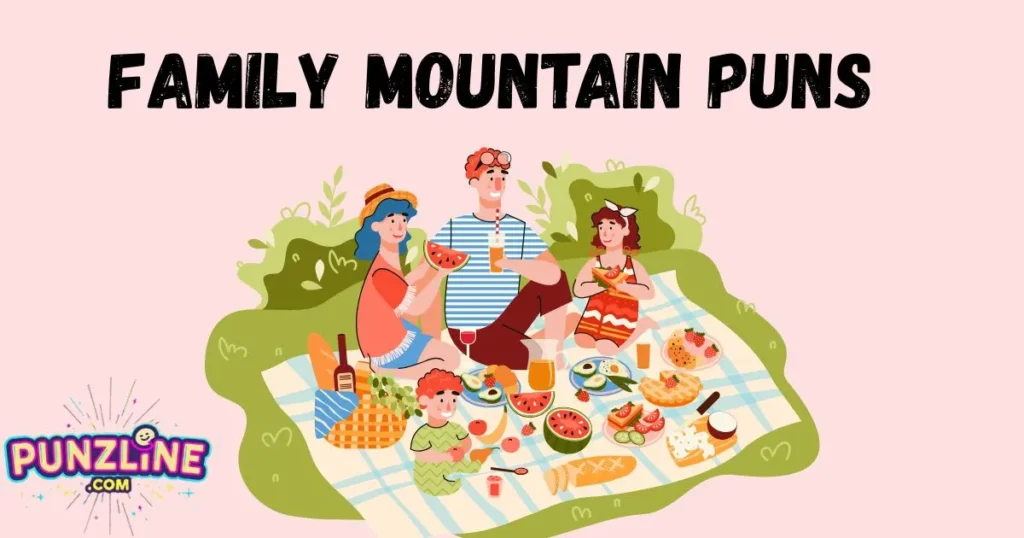 Family Mountain Puns