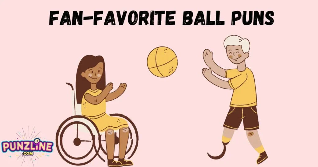 Fan-Favorite Ball Puns