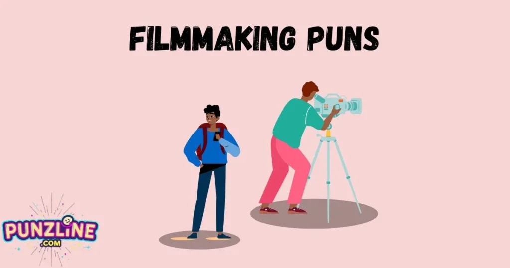 Filmmaking Puns