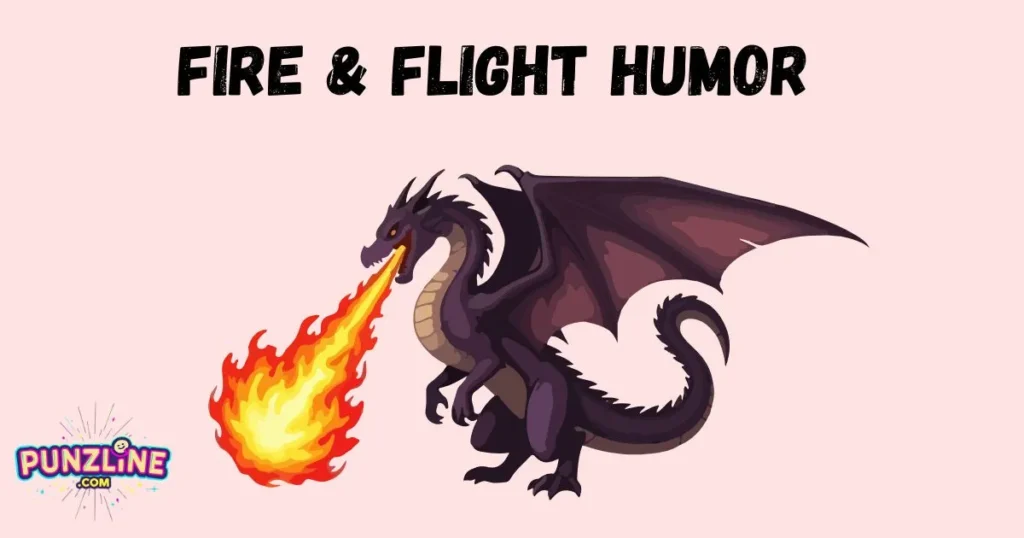Fire & Flight Humor