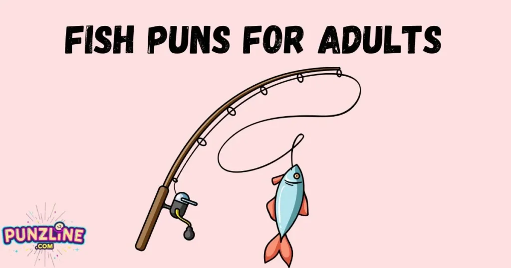 Fish Puns for Adults