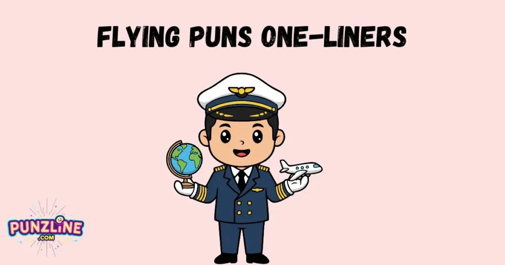 Flying Puns One-Liners