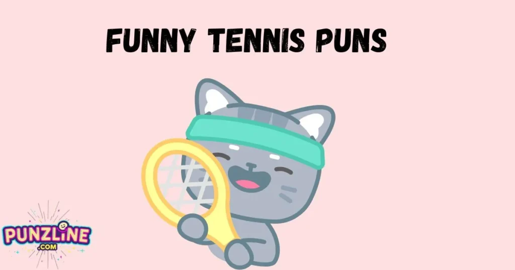 Funny Tennis Puns