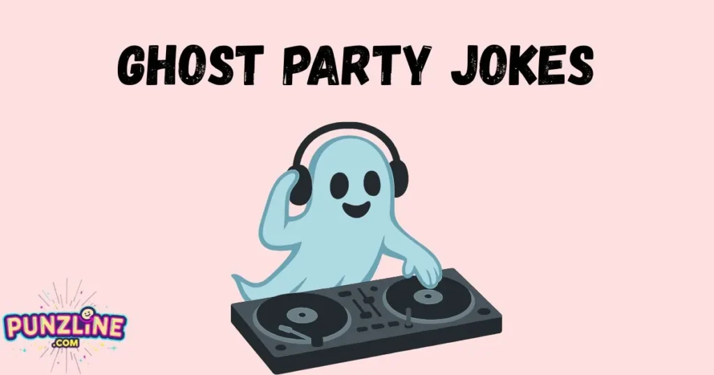 Ghost Party Jokes
