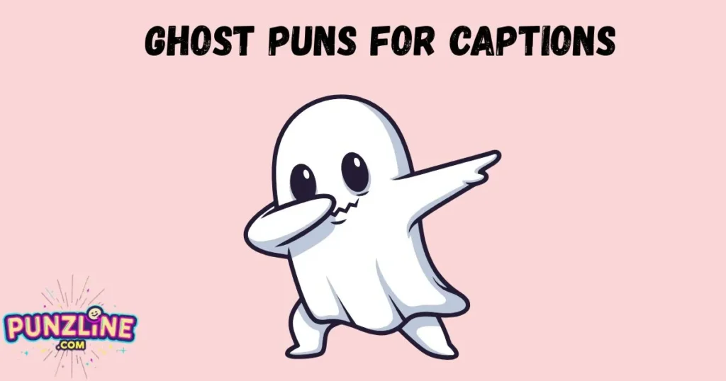 Ghost Puns For Captions