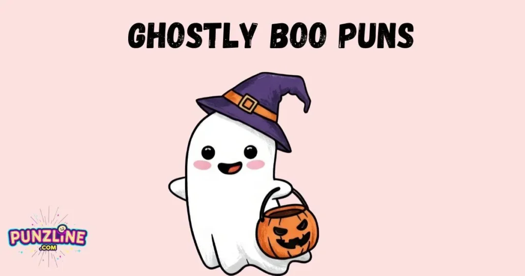 Ghostly Boo Puns