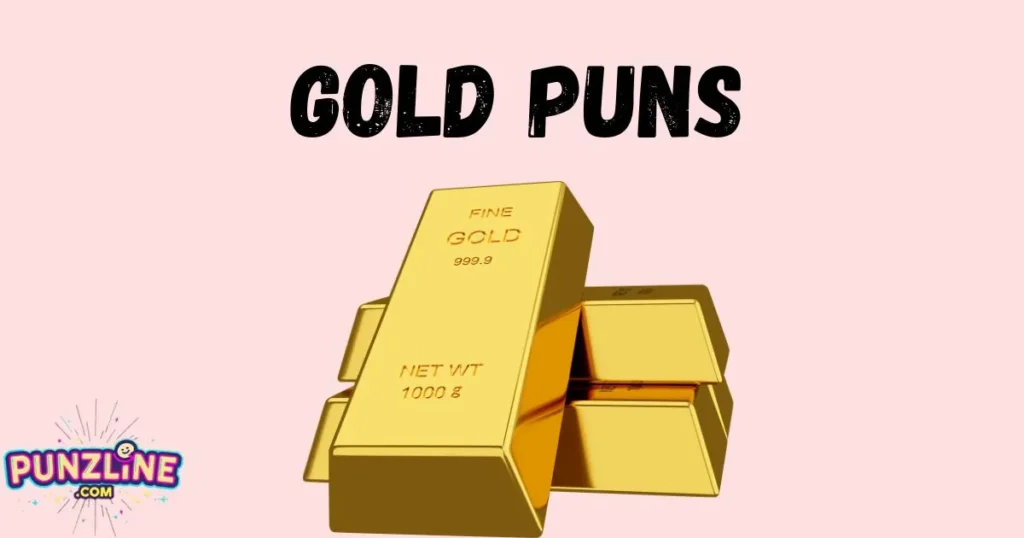 Gold Puns
