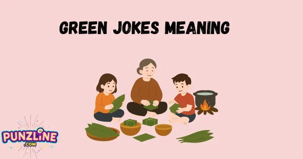 Green Jokes Meaning