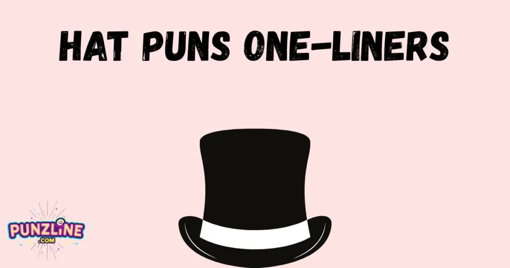 Hat Puns One-Liners