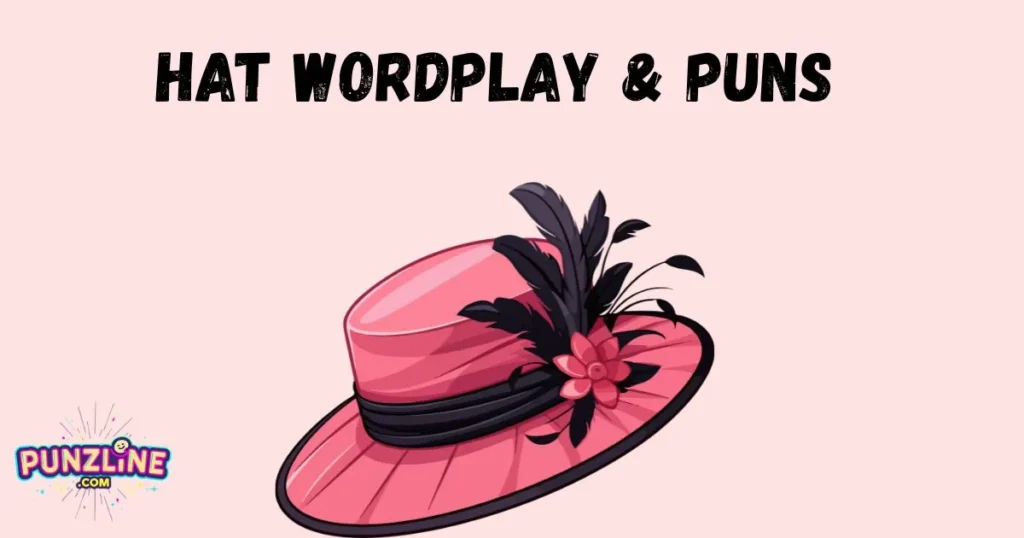 Hat Wordplay & Puns