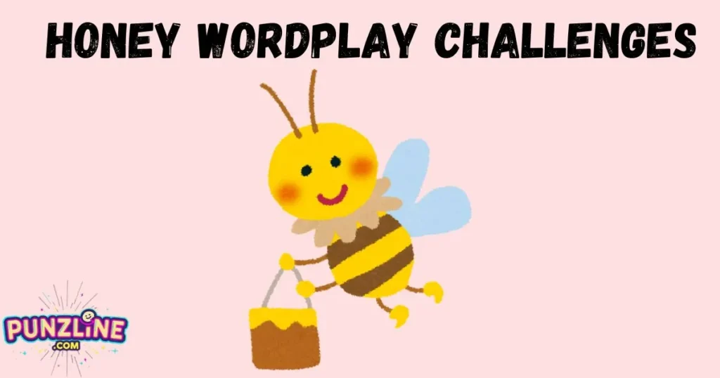 Honey Wordplay Challenges