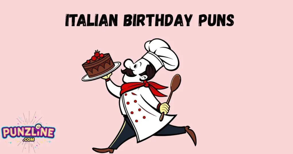 Italian Birthday Puns
