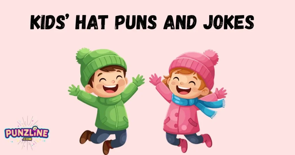 Kids’ Hat Puns and Jokes