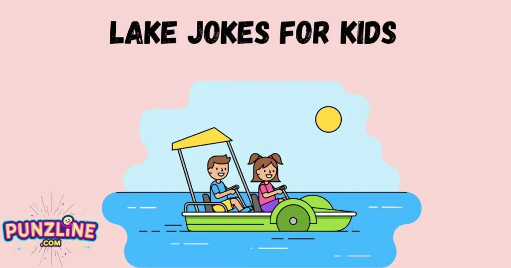 Lake Jokes For Kids