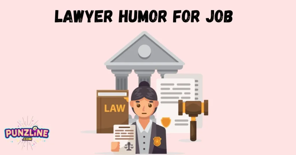 Lawyer Humor for job
