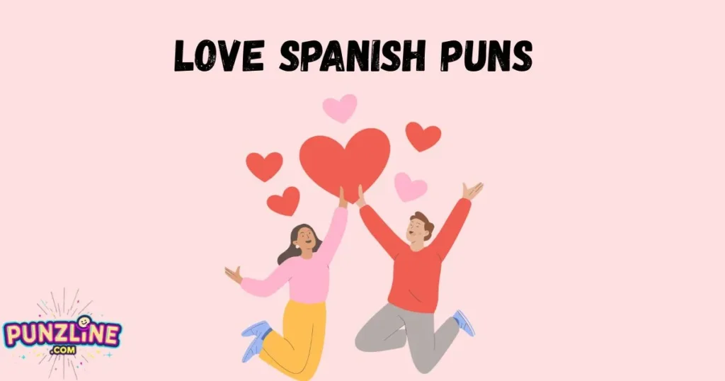 Love Spanish Puns