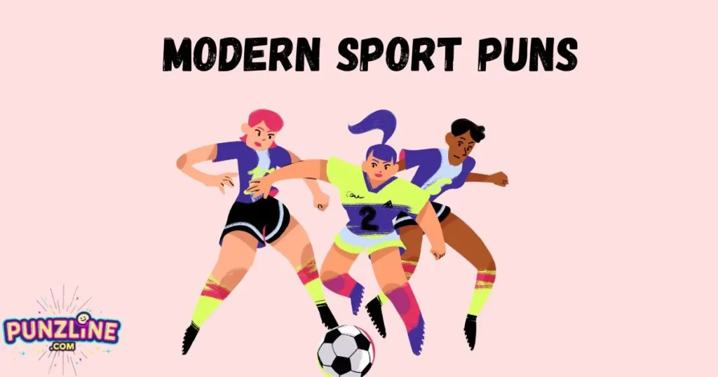 Modern Sport Puns