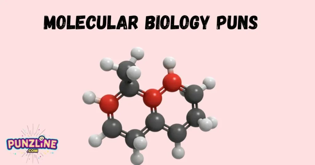 Molecular Biology Puns