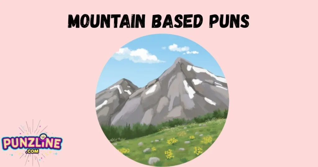 Mountain Based Puns