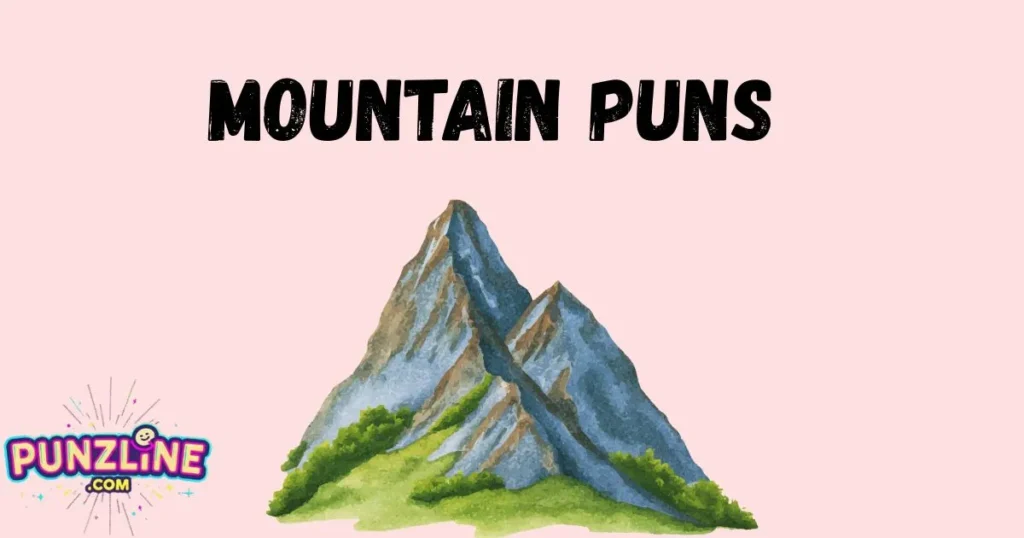 Mountain Puns