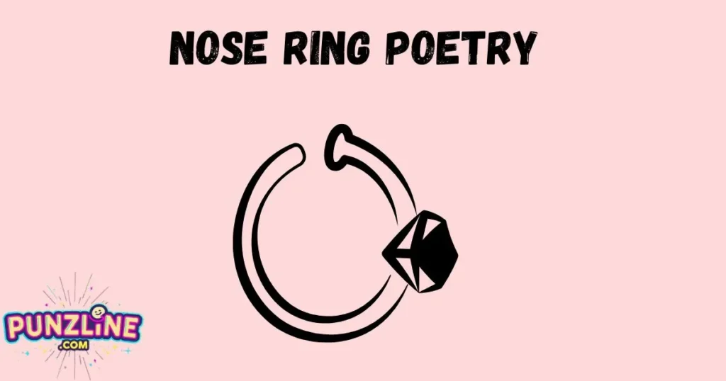 Nose Ring Poetry