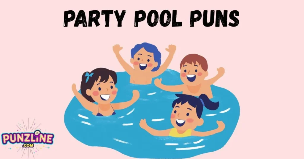 Party Pool Puns