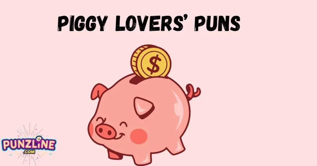 Piggy Lovers Puns