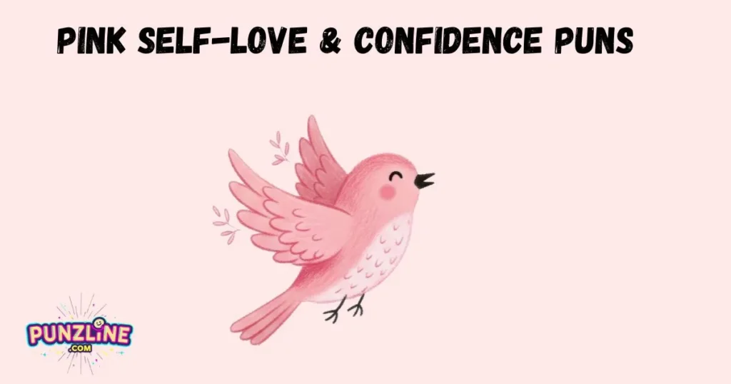 Pink Self-Love & Confidence Puns