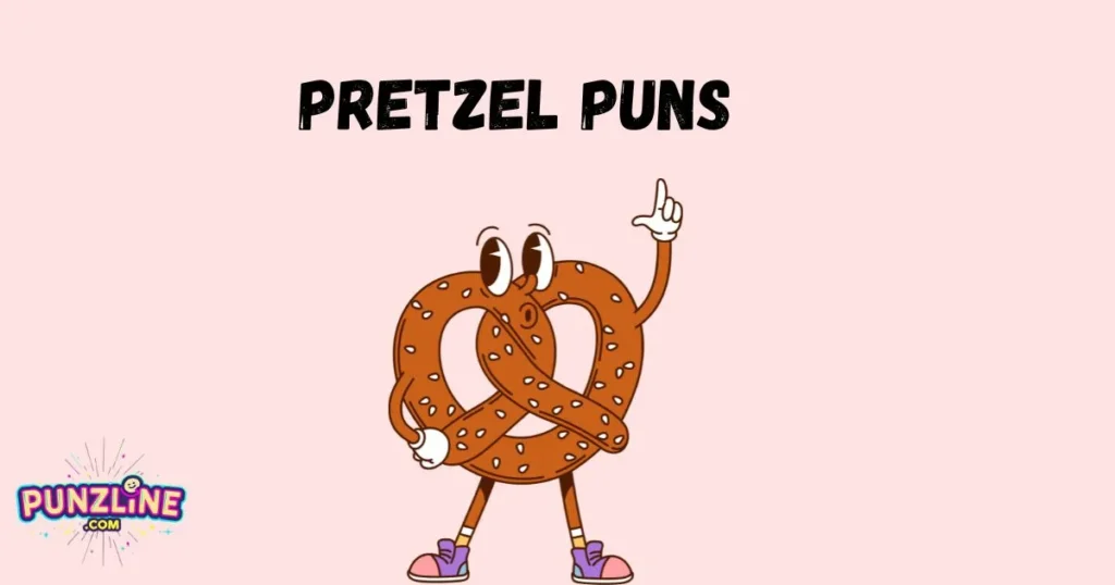 Pretzel Puns
