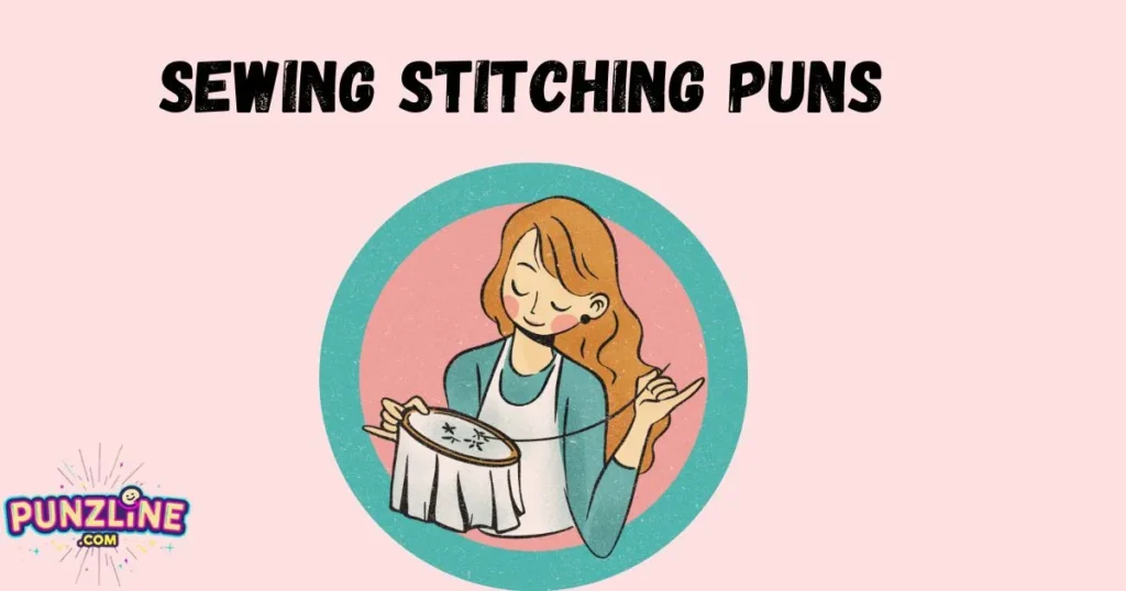 Sewing Stitching Puns